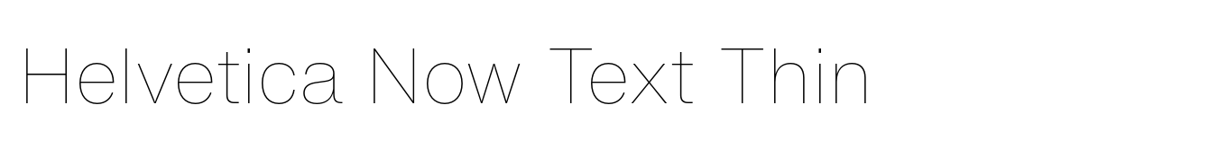Helvetica Now Text Thin